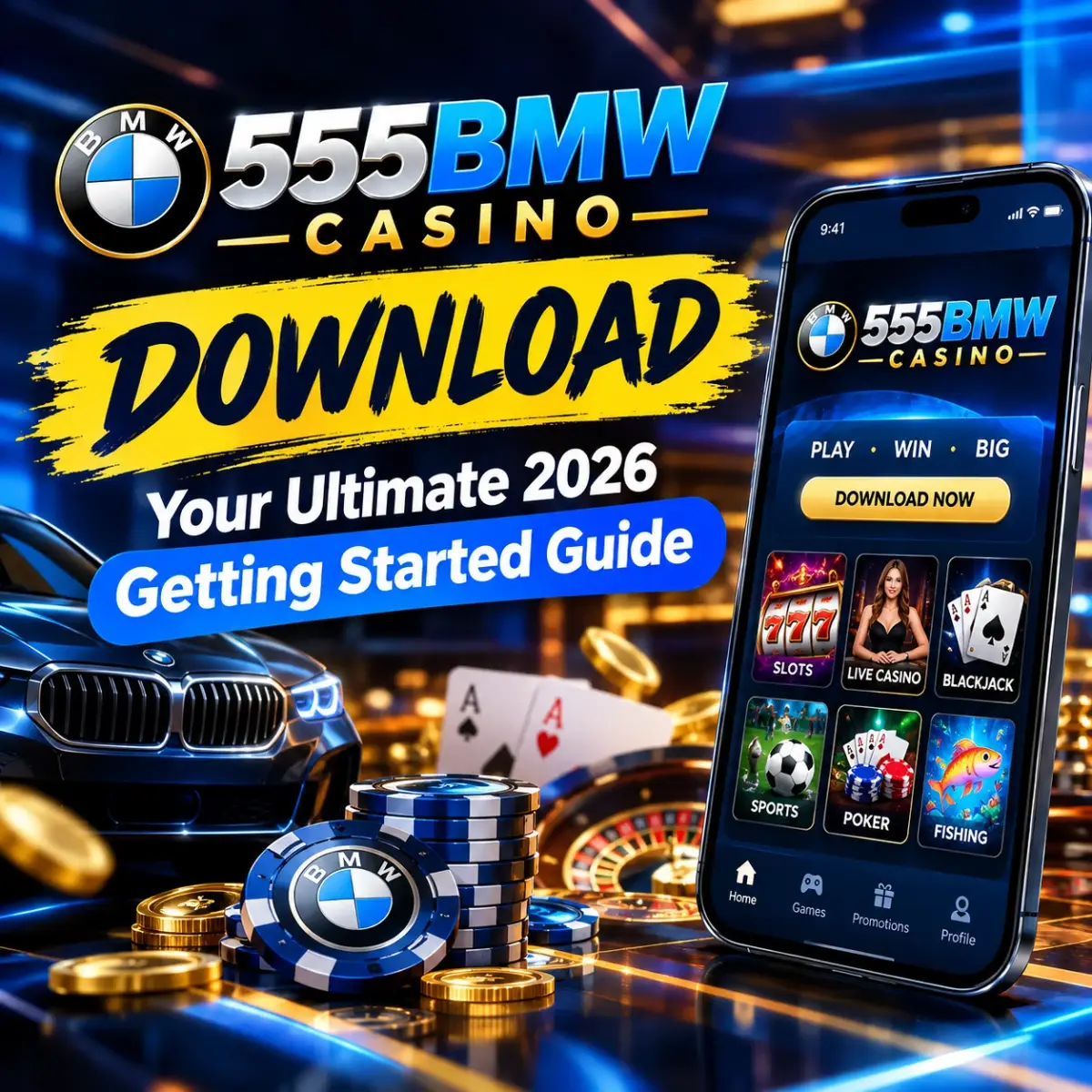 555Bmw Casino Download: Your Ultimate 2026 Getting Started Guide
